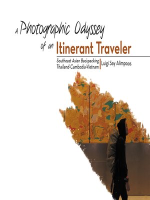 cover image of A Photographic Odyssey of an Itinerant Traveler